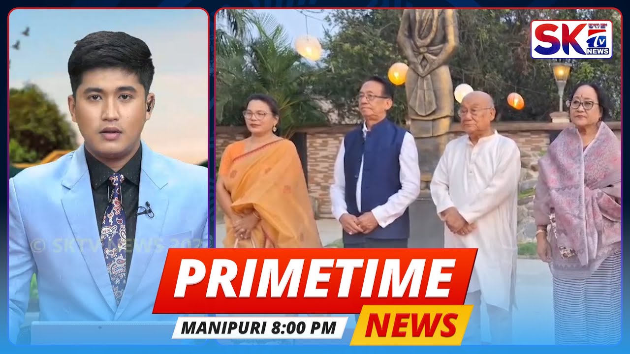 SKTV'S PRIMETIME MANIPURI NEWS [18/05/24 - 08:00 PM] [LIVE] - YouTube