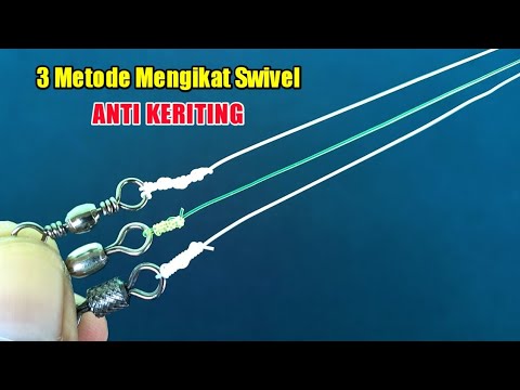 3 Metode mengikat SWIVEL Pancing anti keriting