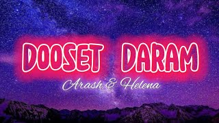 Arash & Helena - Dooset Daram (lyrics)