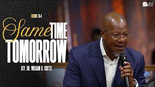 Same Time Tomorrow I Rev. Dr. William H. Curtis I August 2, 2026
