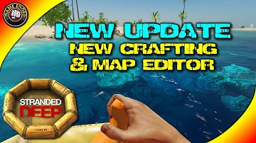 Stranded Deep New Update - New Crafting and Map Editors