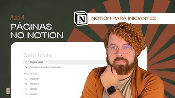 Páginas no Notion | Aula 4 - Curso Notion para Iniciantes por  Sebastian Baltazar