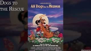 All Dogs Go To Heaven - OST 10. Dogs to the Rescue