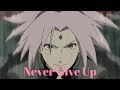 Sakura Haruno | AMV | Never Give Up