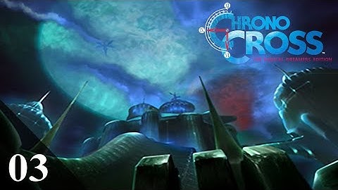 Chrono Cross (PS4) 100% Complete Walkthrough Part 03: Viper Manor (Branch Point #1)