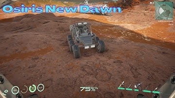 Osiris New Dawn (E-7) We got the Buggy and lost the buggy same day