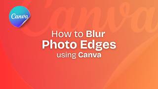 How to Blur Photo Edges using Canva l Canva tutorial l Canva for beginners
