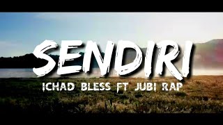 Sendiri || Ichad Bless ft Jubi Rap (original song) lagu timur terbaper