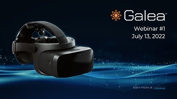 2022-07-13 - Galea Webinar #1 - Galea Hardware, GUI, Unity Demonstrations