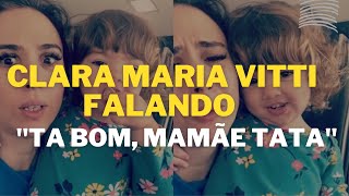 CLARA MARIA VITTI FALANDO "TA BOM, MAMÃE TATA"