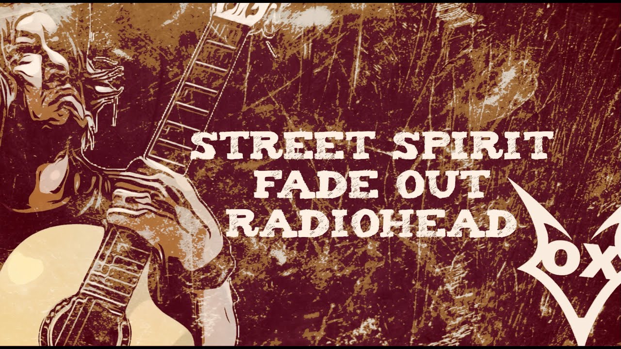 STREET SPIRIT / FADE OUT ( RADIOHEAD COVER ) IPENK VOX