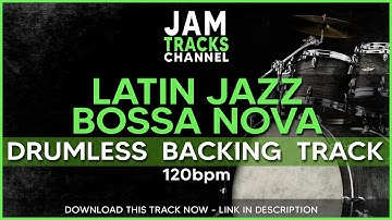 Latin Jazz / Bossa Nova Drumless Backing Track 120bpm