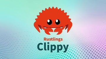 Rustlings 5.0 | Clippy 📎 | Learn Rust Interactively