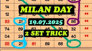MILAN DAY 2 SET TRICK 19/07/2025 | MILAN DAY OPEN TO CLOSE | MILAN DAY JODI