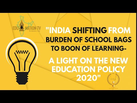"India shifting from burden of school bags to Boon of learning - A light on the New Education Policy