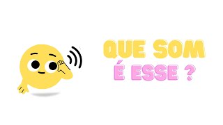 Que Som É Esse ? Descobrindo Os Sons Estimulação Auditiva Educação Infantil