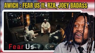 REAL HIP HOP! FIRST TIME REACTING TO AWICH FEAR US (FEAT. RZA, JOEY BADA$$)