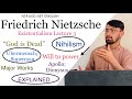 Friedrich Nietzsche || Nihilism; God is Dead; Ubermensch/Superman; Will to Power || Explained