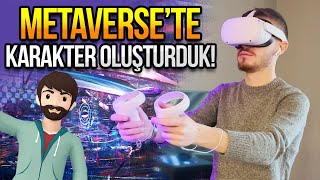 Metaverse'te karakter oluşturduk! - Geleceğimiz burada mı?