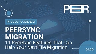 11 PeerSync Features That Can Help Your Next File Migration