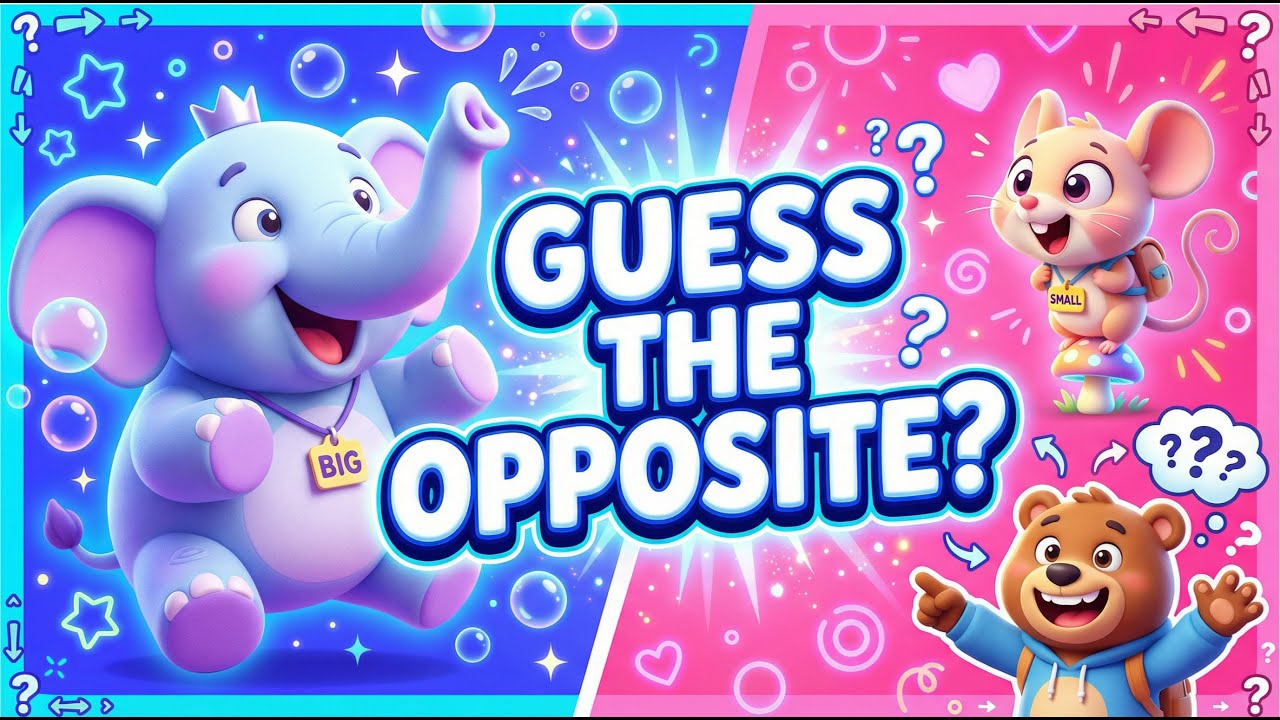 GUESS THE OPPOSITE!  Fun Quiz Challenge for Toddlers