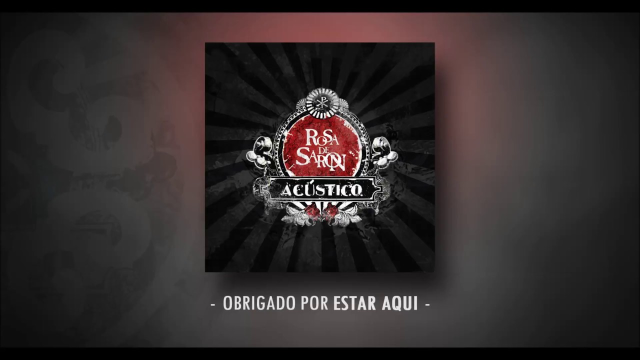 Letra Da Musica Obrigado Por Estar Aqui Rosa De Saron