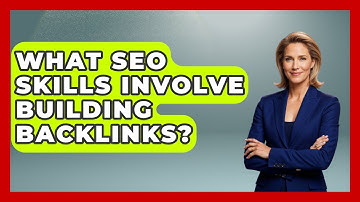 What SEO Skills Involve Building Backlinks? - Job Success Network