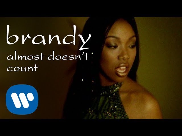 BRANDY  - ALMOST DOESN'T COUNT