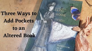 Three Ways to Add Pockets to an Altered Book