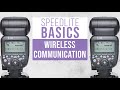 SPEEDLITE BASICS | Wireless Communication