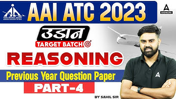 AAI ATC Previous Year Question Paper Reasoning | AAI JE ATC 2023 Reasoning | By Sahil Sir #4