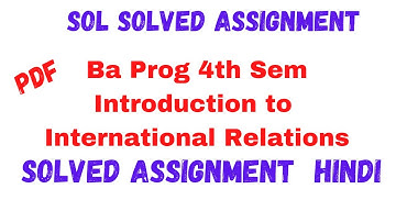 Sol Solved Assignment Introduction to International Relations In Hindi || Ba Prog 4th Sem |