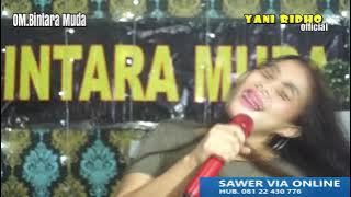 EDISI, MELEPAS KANGEN LAGU PANTURA - OM.BINTARA MUDA YANI RIDHO GROUP