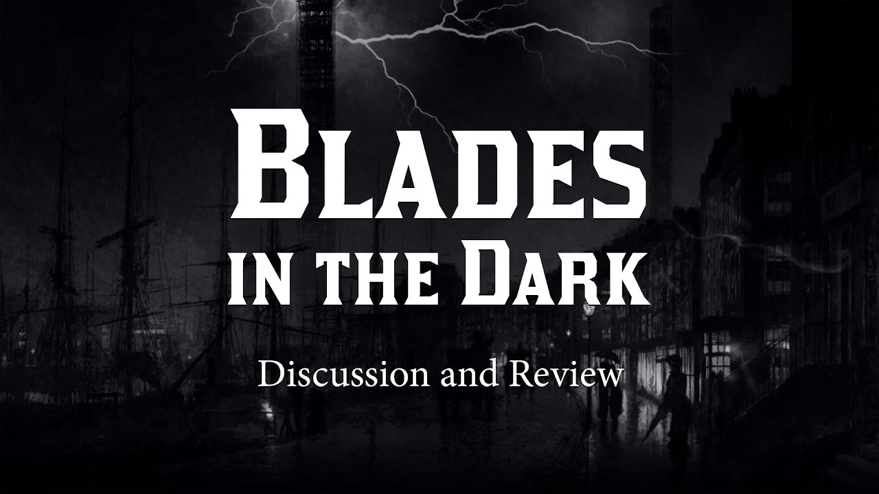 Blades in the Dark PostCampaign Discussion and Review YouTube
