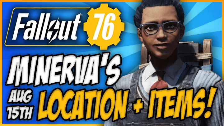 Fallout 76 Minerva Location | August 15th - 17th