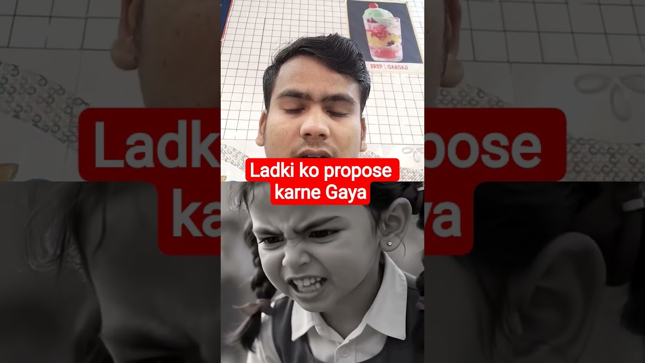 ladki ko propose karne Gaya ladki ne accept nahin kiya bahut mara 