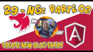 29 - Angular: Create New Blog Entry PARTE 02