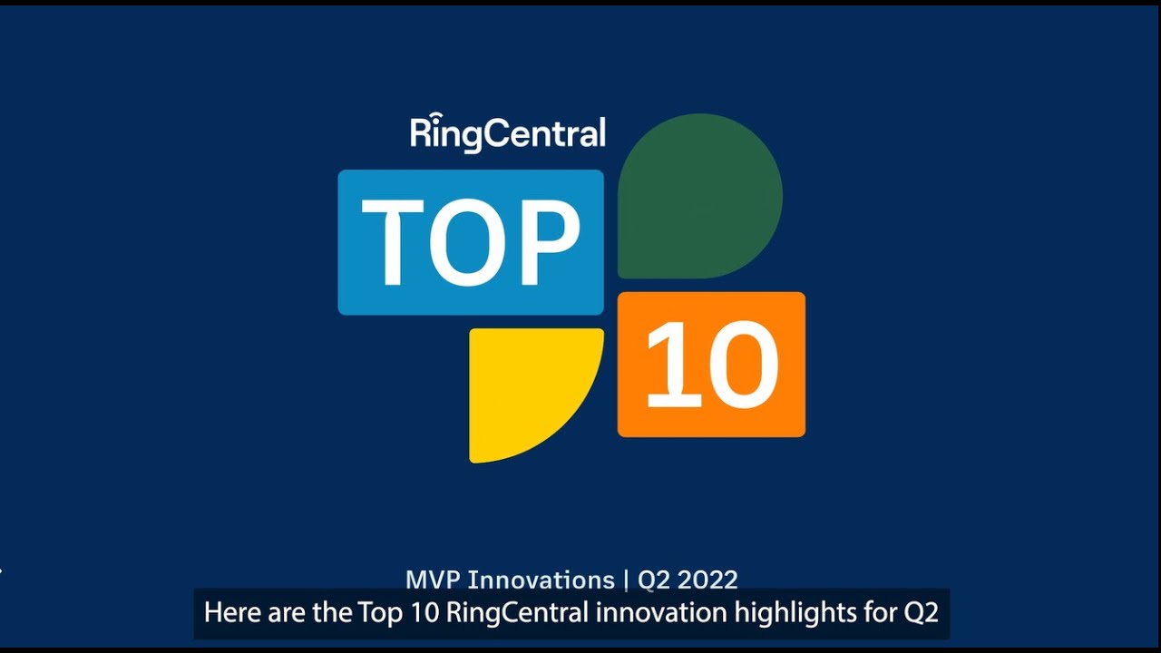 RingCentral Top 10 Feature Updates, Q2 2022