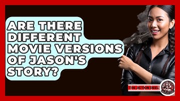 Are There Different Movie Versions Of Jason