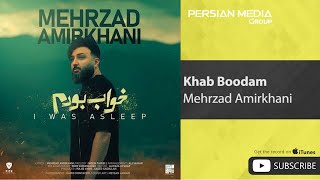 Mehrzad Amirkhani - Khab Boodam ( مهرزاد امیرخانی - خواب بودم )