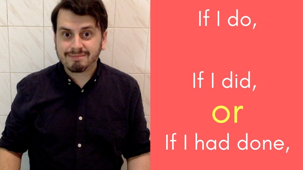 FCE Grammar: CONDITIONALS! - zero, first, second, third and mixed conditionals!