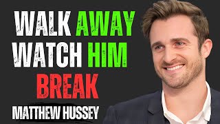 You Walk Away Quietly… And THAT’S When He Starts Falling Apart | Matthew Hussey Motivational Speech