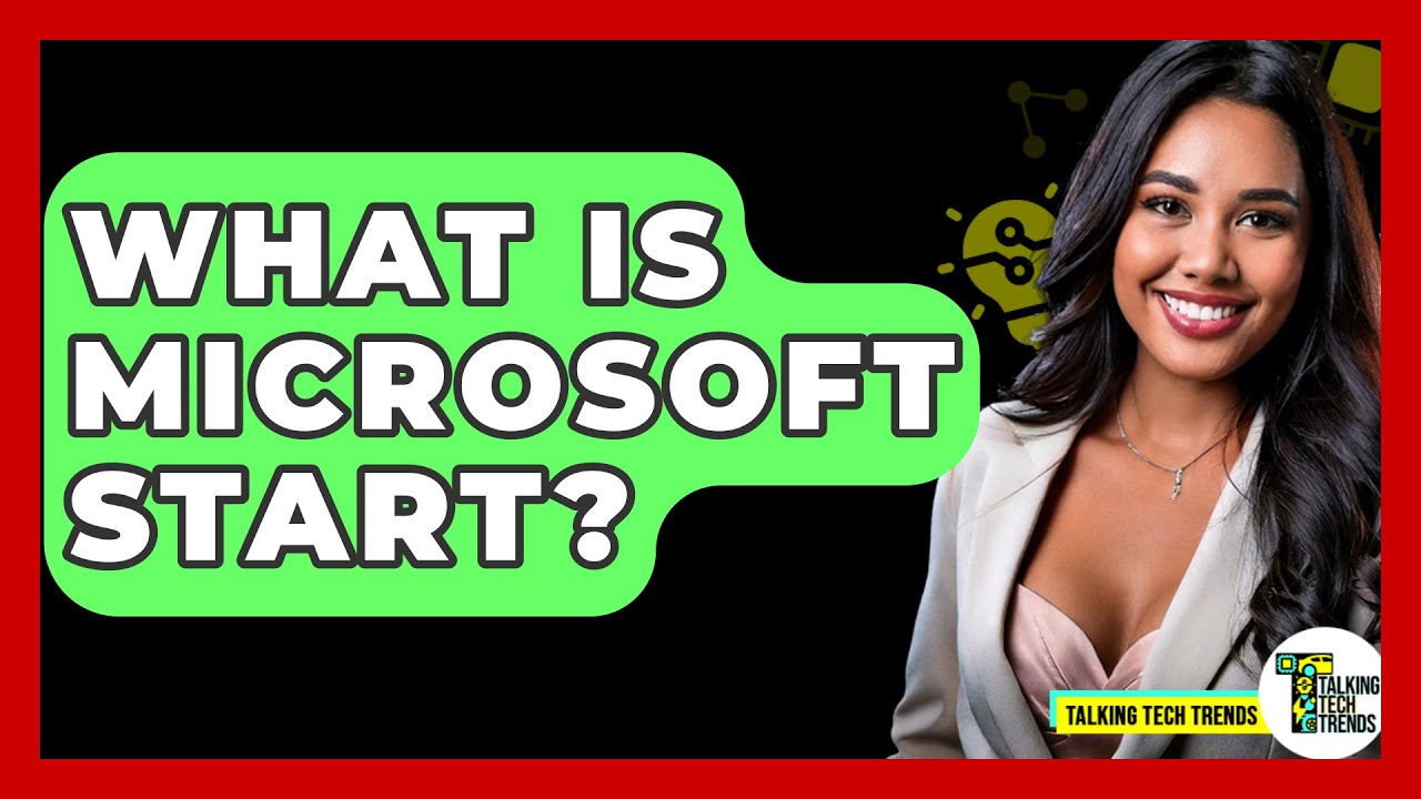 What Is Microsoft Start? - Talking Tech Trends