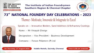 73rd NFD- "Innovative Binders, Sand Additives & Refractory Coatings" Mr. Vinayak Ghotge