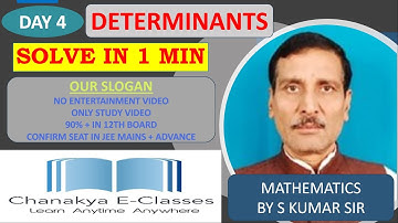 JEE Mains: Determinants L4 |Chanakya E-classes |IIT Mathematics |S Kumar Sir |Class 12 |JEE Advance