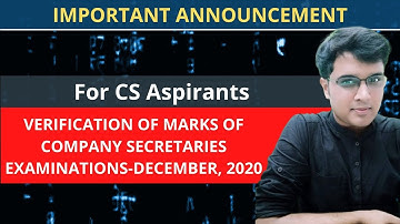 All about Verification of Marks of CS Examinations - December 2020, Must Know (Part - I)