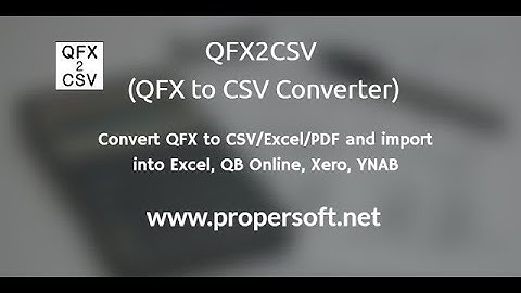 QFX2CSV (QFX to CSV/Excel Converter) by ProperSoft