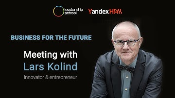 Open Meeting with Lars Kolind at Yandex Hall
