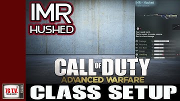 IMR Hushed Class Setup: Advanced Warfare 7gtv