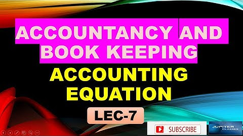 #Accountassistant #JKSSB  ACCOUNTANCY AND BOOKKEEPING | ACCOUNTING EQUATION | LEC-7